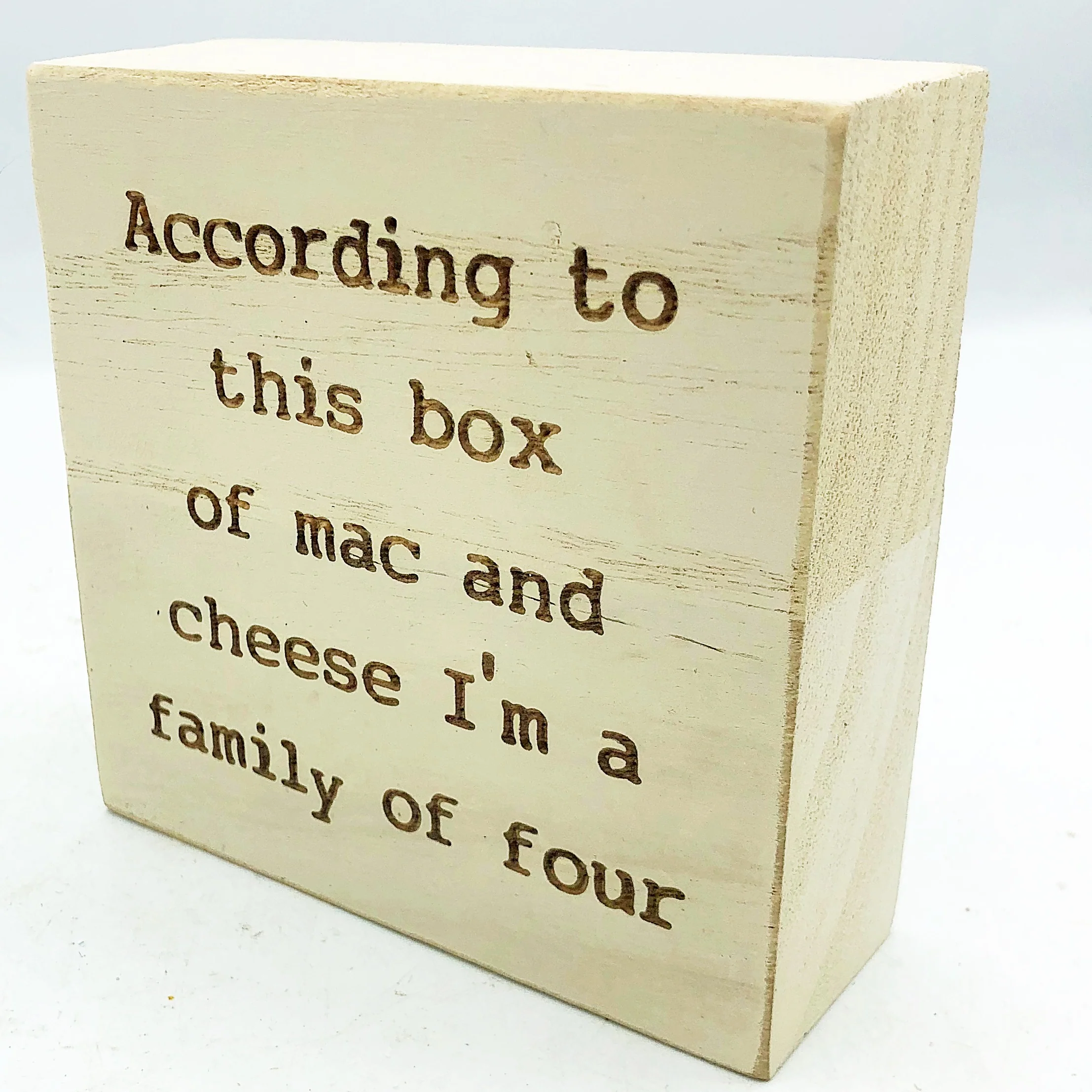 ๐ According To This Box I'm A Family of Four 4" Engraved Block Sign - Image 2