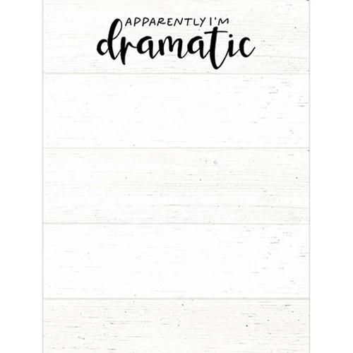 Apparently I'm Dramatic Notepad