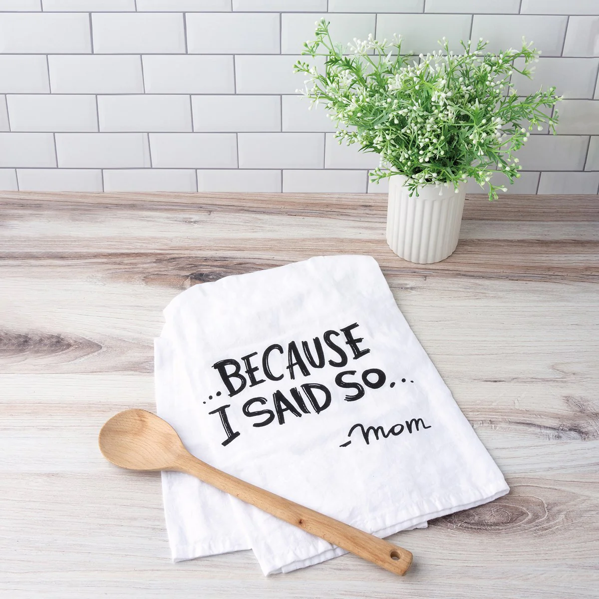 Because I Said So Mom Kitchen Towel - Image 2