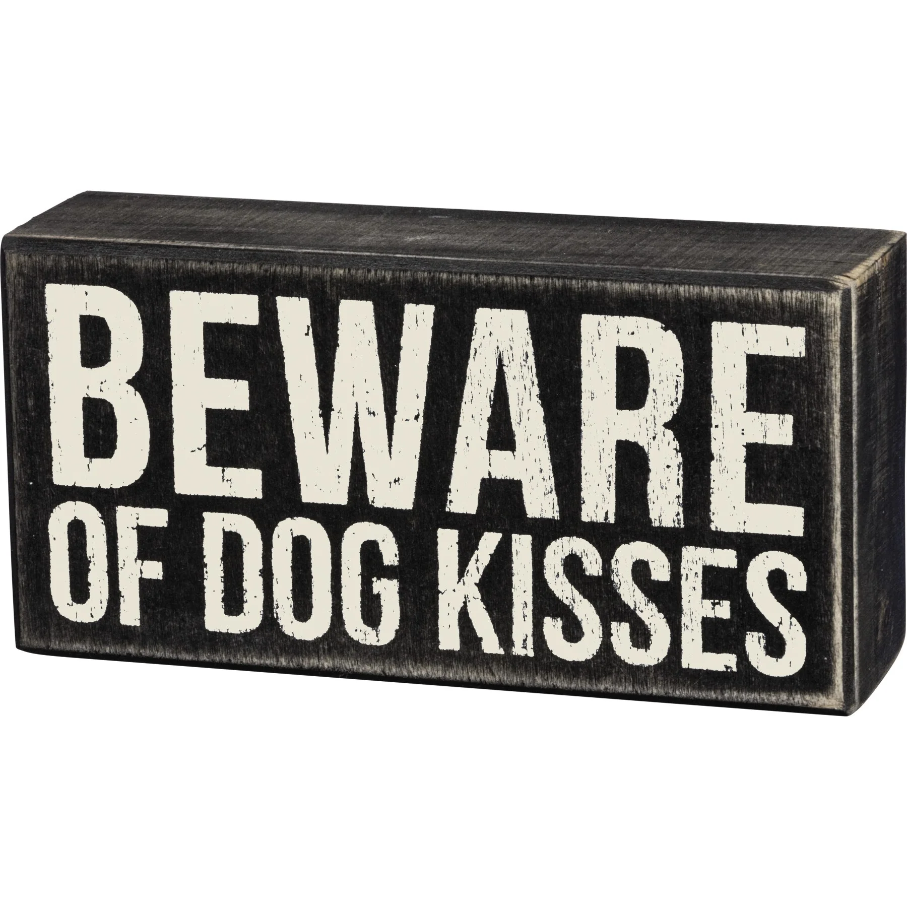 Beware of Dog Kisses Wooden Box Sign