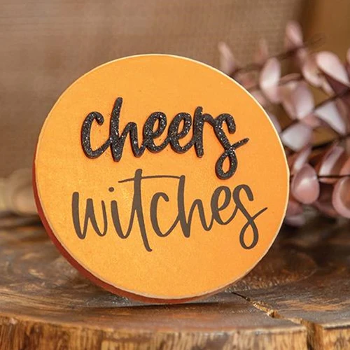 π Cheers Witches 4" Circle Easel Sign