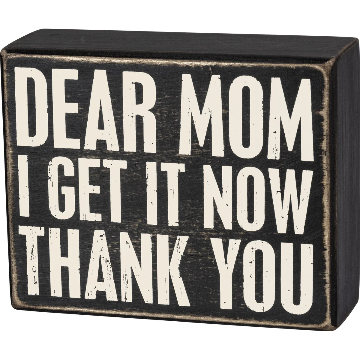 💙 Dear Mom I Get It Now Thank You 5" Small Box Sign