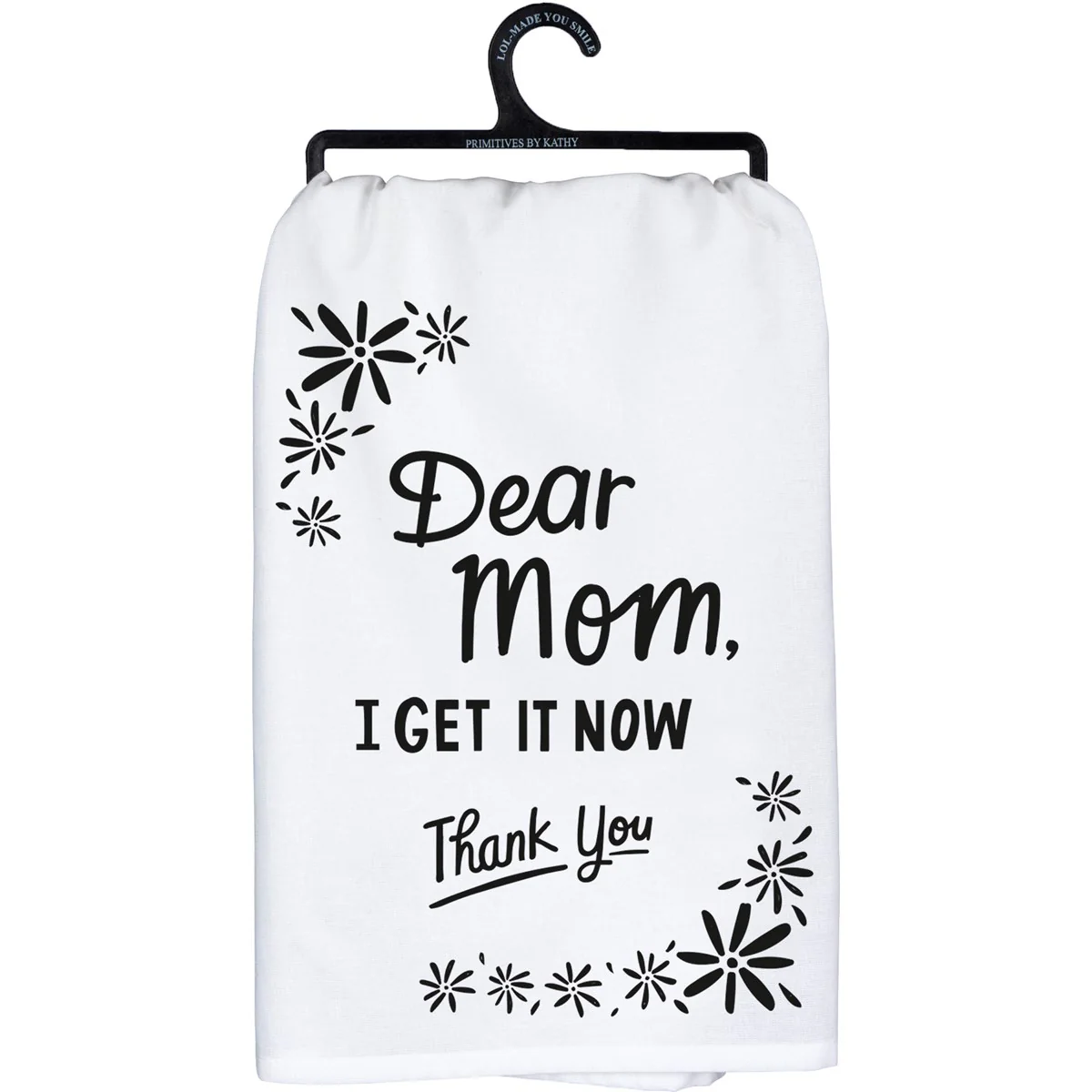๐ Dear Mom I Get It Now Thank You Kitchen Towel
