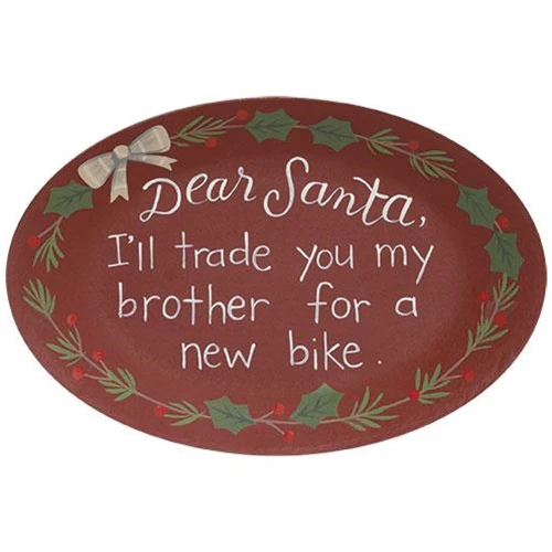 Dear Santa I'll Trade You My Brother For A New Bike Oval Plate - Image 2