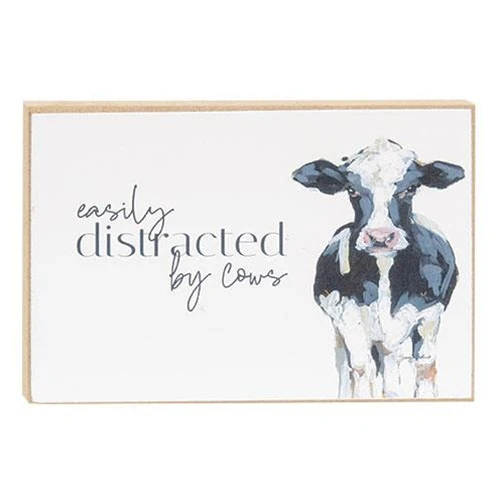 Easily Distracted By Cows Block Sign
