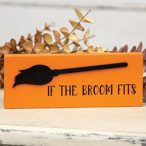 If the Broom Fits Small Halloween Block Sign