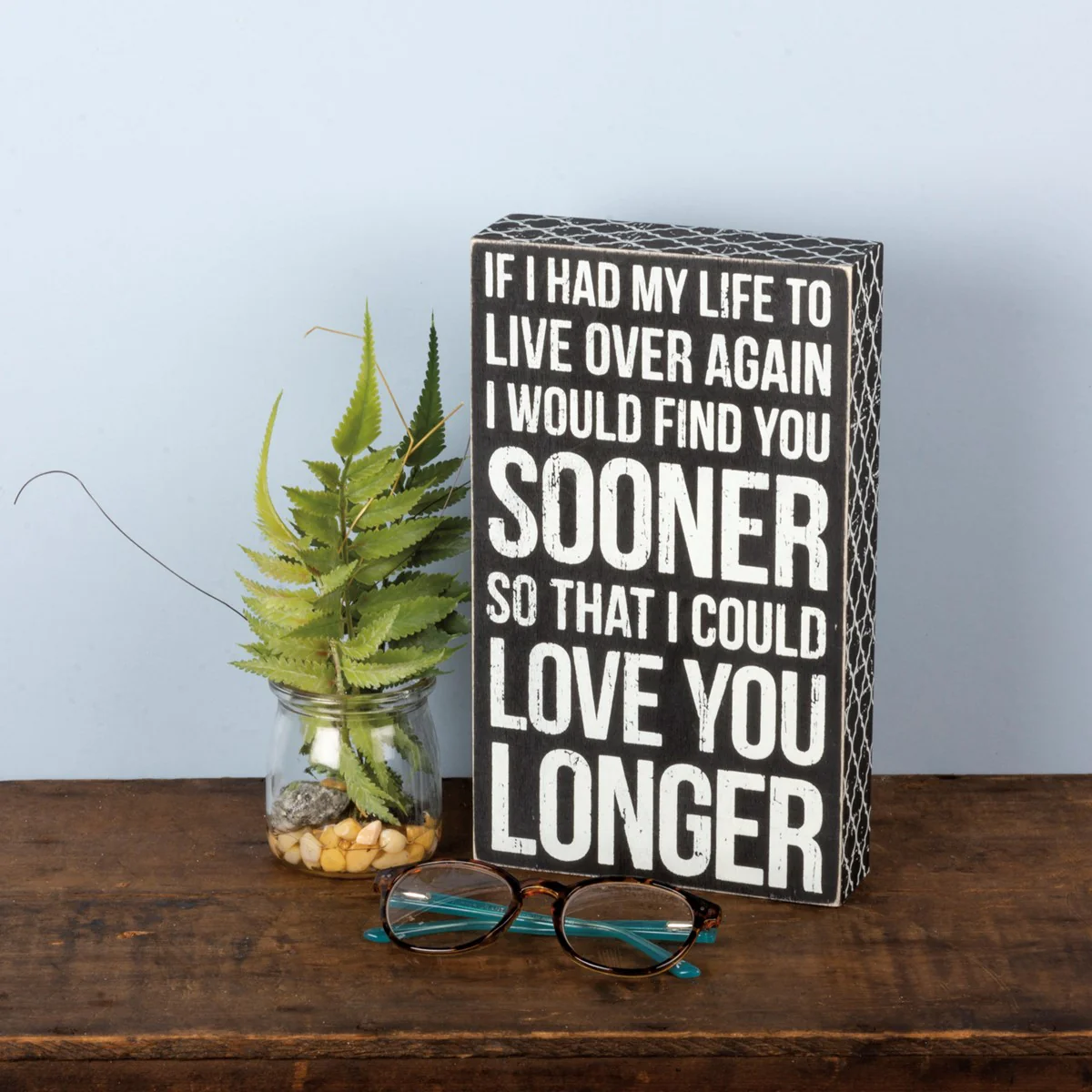 Find You Soon So I Could Love You Longer 10" Box Sign - Image 2