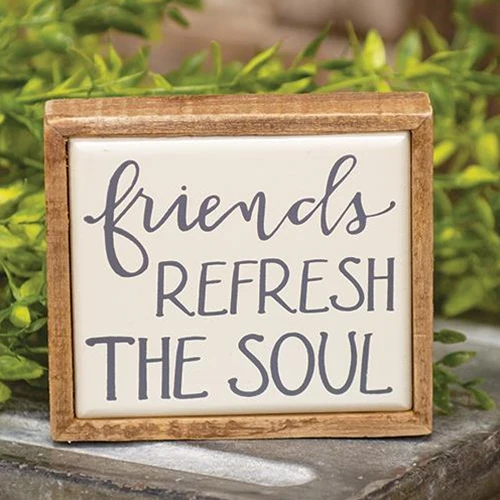 ๐ Friends Refresh the Soul Mini Enamel Box Sign