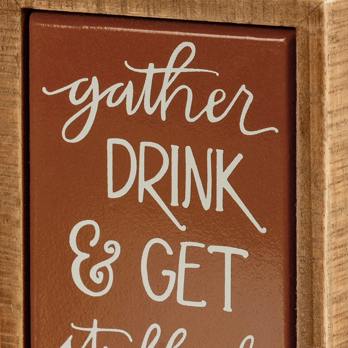 Gather Drink & Get Stuffed Mini Thanksgiving Box Sign - Image 4