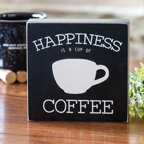 Happiness is a Cup of Coffee 6" Box Sign