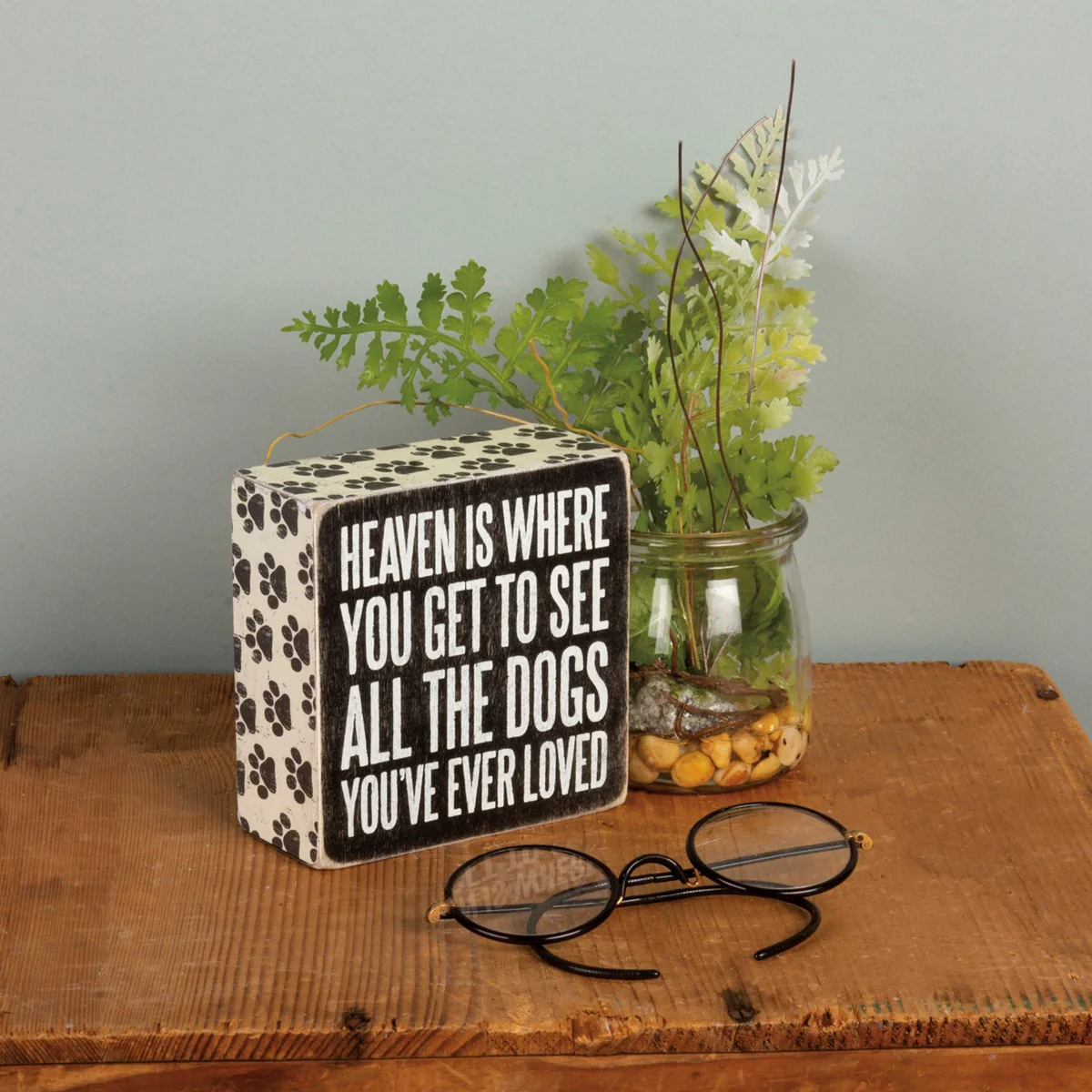 ๐ Heaven Where You Get To See All The Dogs You Loved 4" Small Box Sign - Image 2