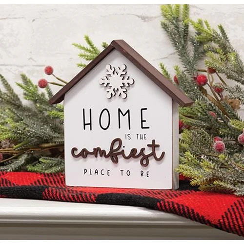 Home Is the Comfiest Place to Be 6" H House Shaped Block Sign