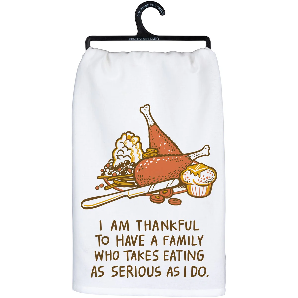 I Am Grateful For Family Who Takes Eating Serious Kitchen Towel