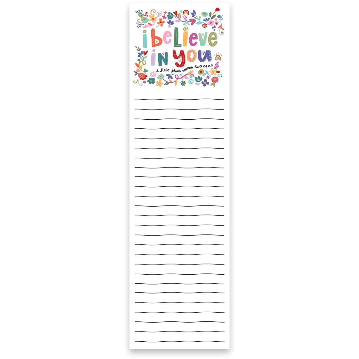 I Believe In You Magnetic List Pad