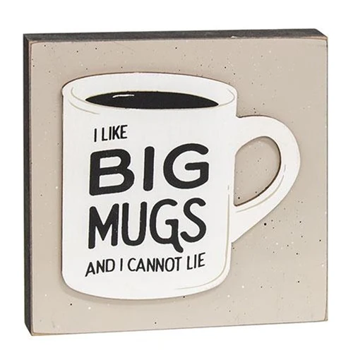 I Like Big Mugs and I Cannot Lie 6" Layered Block - Image 2
