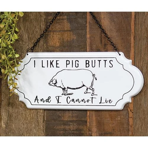 ๐ I Like Pig Butts And I Cannot Lie Metal Hanging Sign - Image 2