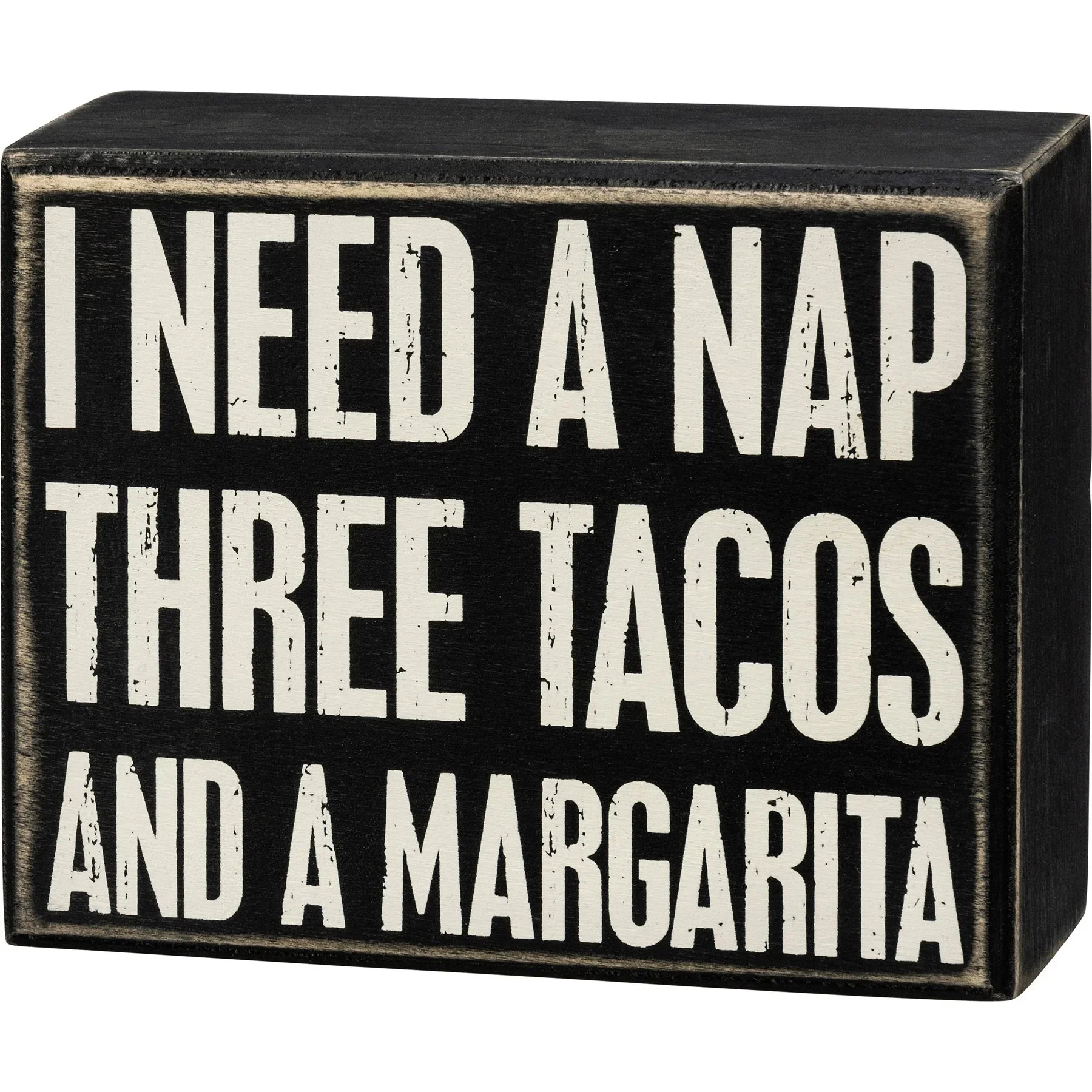 I Need A Nap Three Tacos And A Margarita Box Sign - Image 2