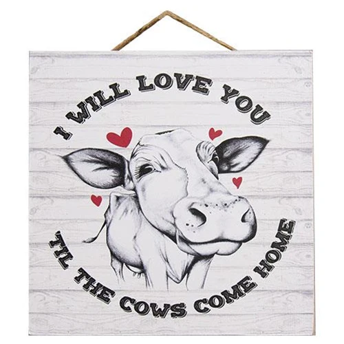 I Will Love You Til the Cows Come Home Square Hanging Sign - Image 2