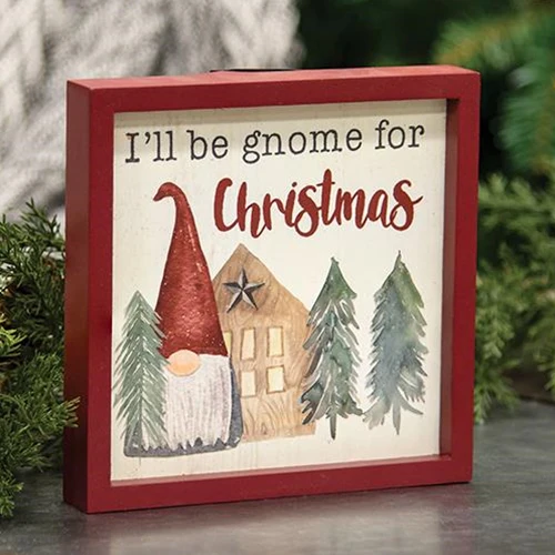 I'll Be Gnome For Christmas Framed 6" Sign With Easel