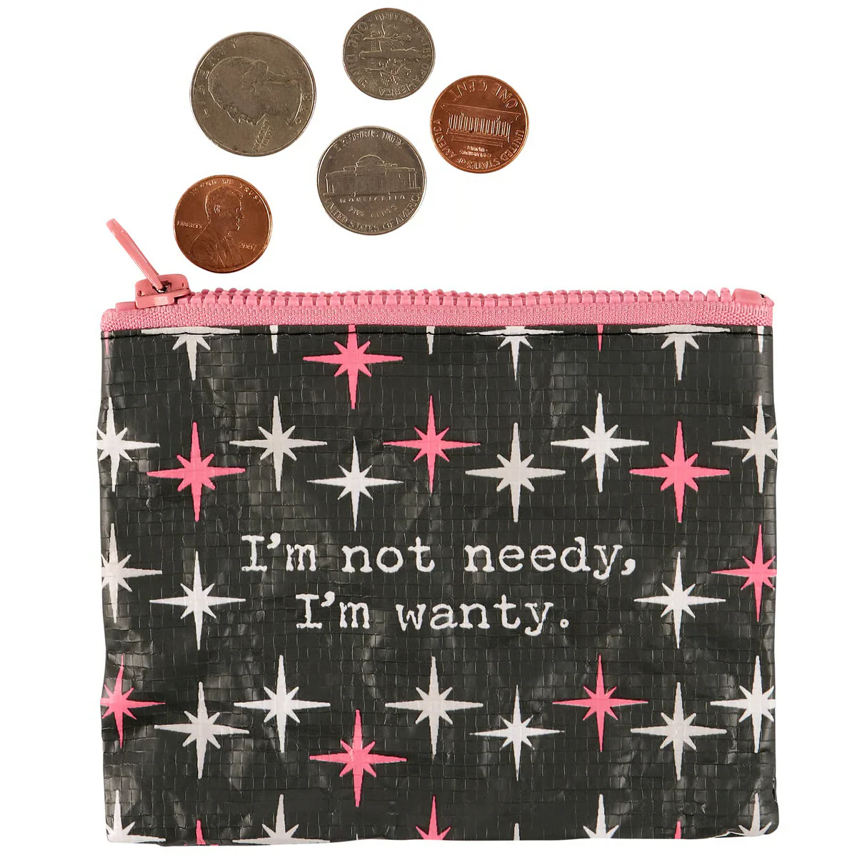 I'm Not Needy I'm Wanty Zipper Recycled Plastic Wallet