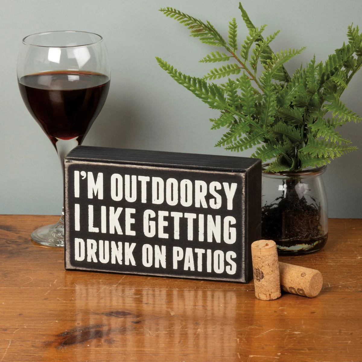 I'm Outdoorsy I Like Getting Drunk on Patios Small Box Sign - Image 2