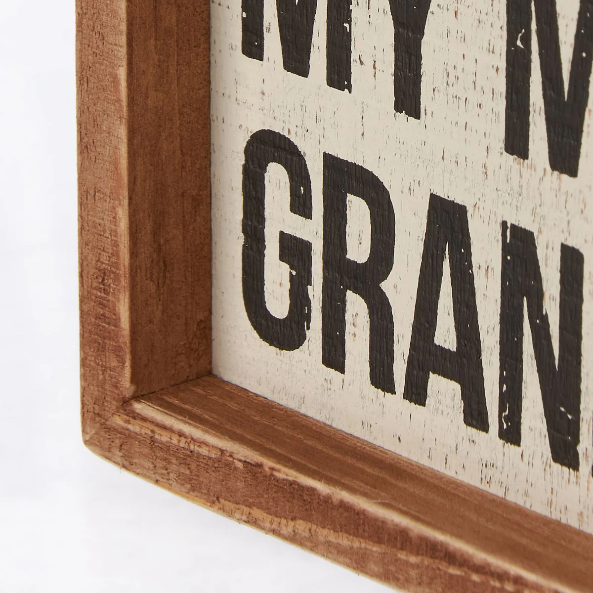 I'm So Tired Of Babysitting My Mom's Grandkids 6" Inset Box Sign - Image 3