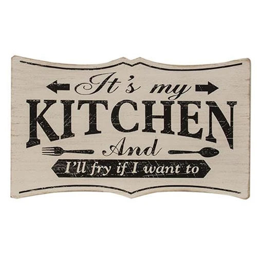 It's My Kitchen and I'll Fry If I Want To Sign - Image 2