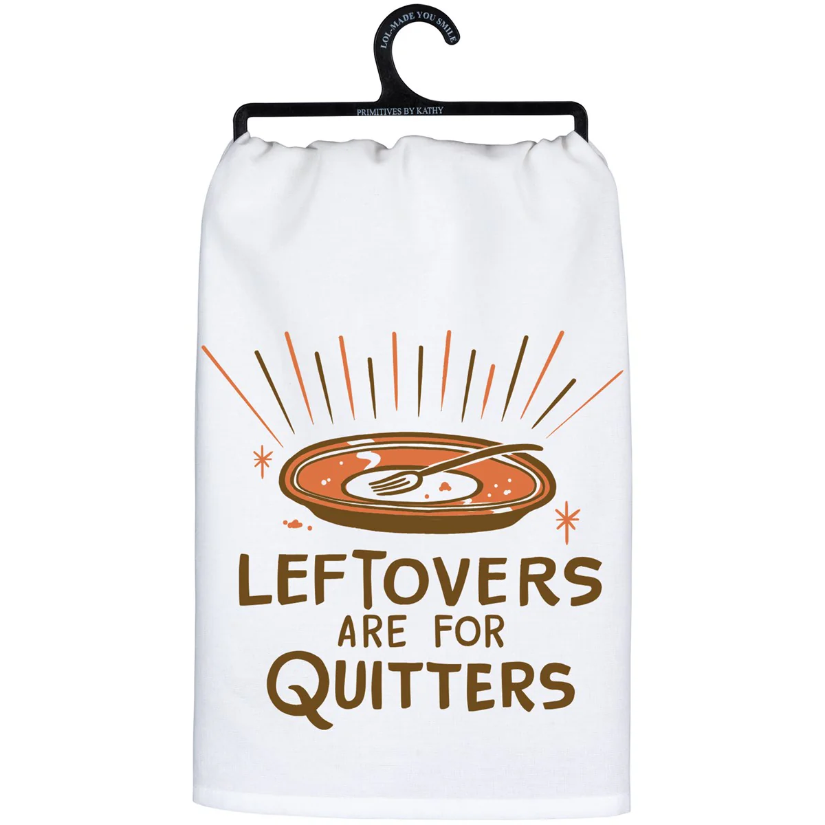 Leftovers Are For Quitters Kitchen Towel
