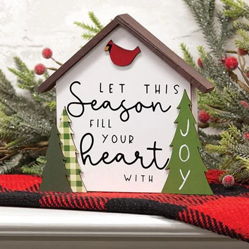 Let This Season Fill Your Heart With Joy House Shaped Sitter