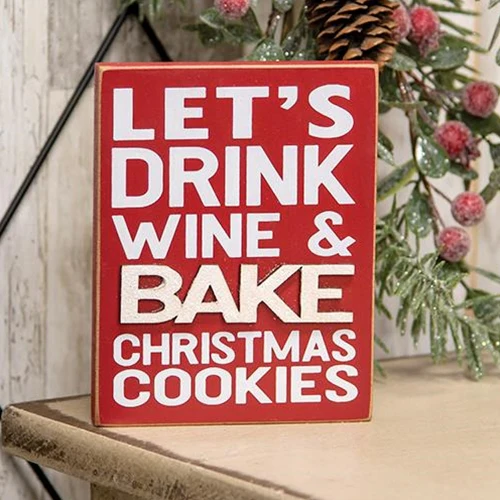 💙 Let's Drink Wine & Bake Christmas Cookies 5" Block Sign