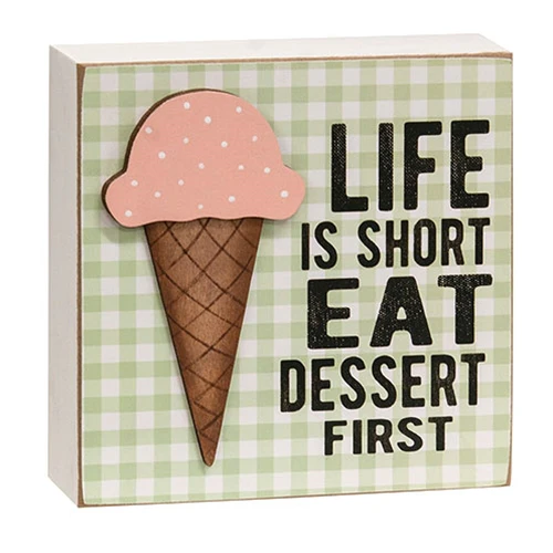 Life Is Short Eat Dessert Ice Cream 6" Box Sign - Image 2