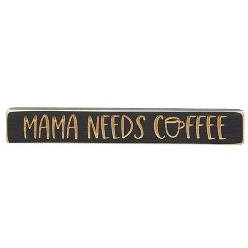 💙 Mama Needs Coffee 12" Engraved Wooden Block