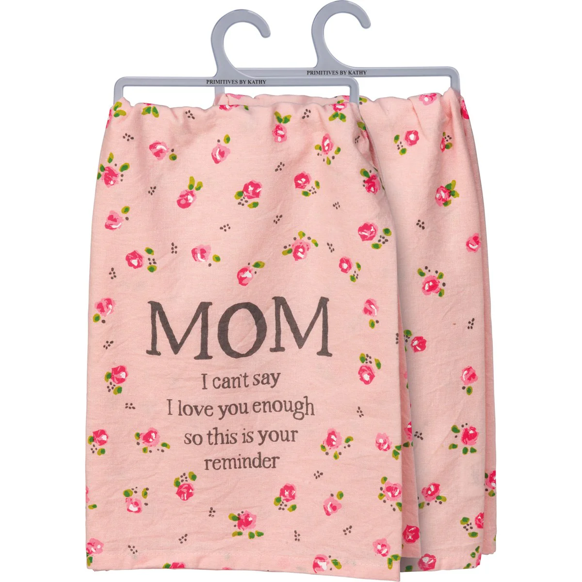💙 Mom I Can't Say I Love You Enough Kitchen Towel - Image 3