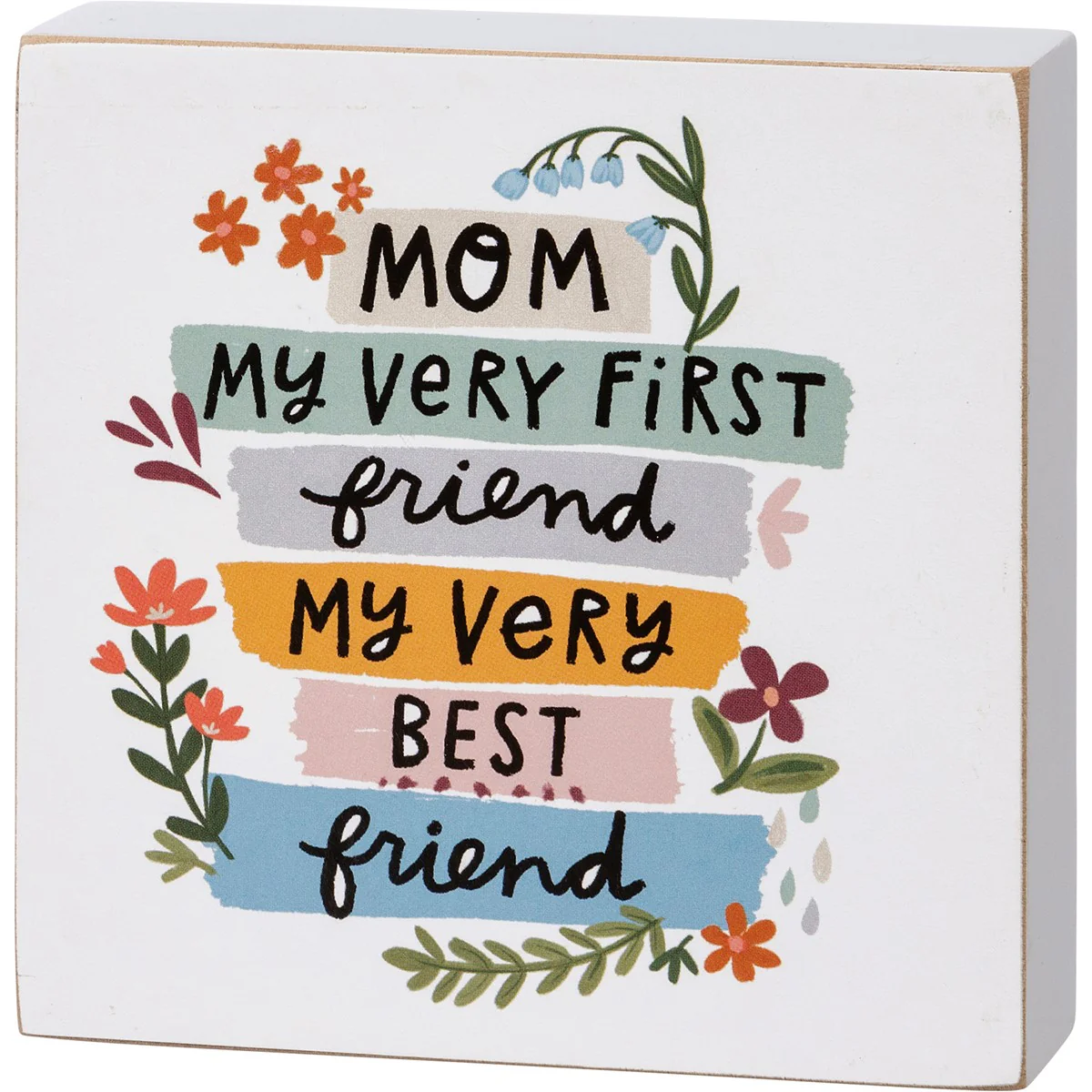 ๐ Mom My First Friend My Best Friend 4" Block Sign