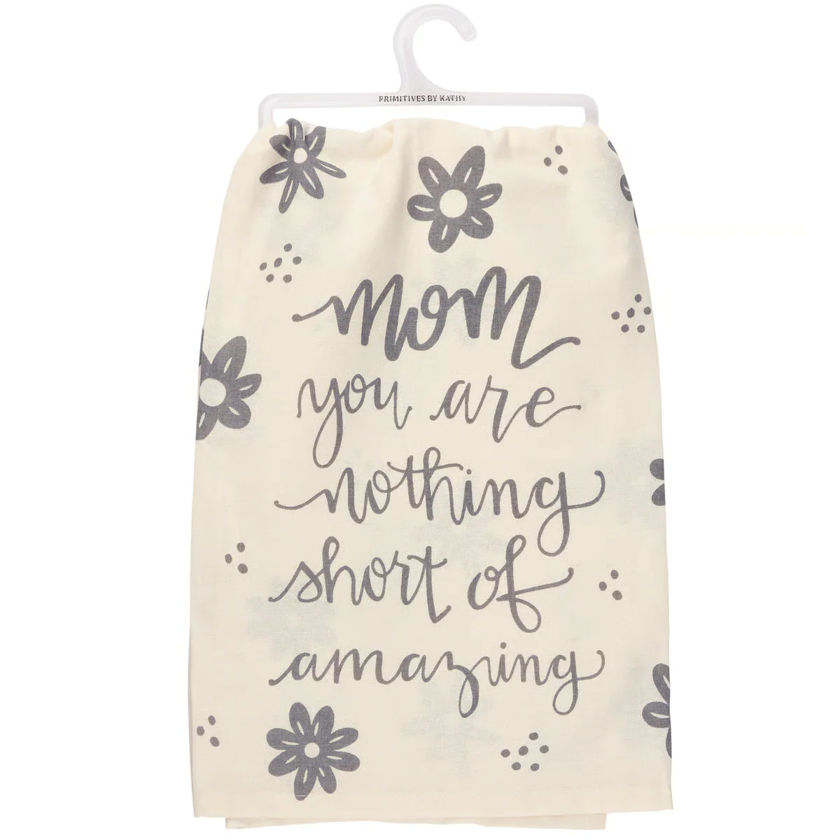 Mom You Are Nothing Short Of Amazing Kitchen Towel