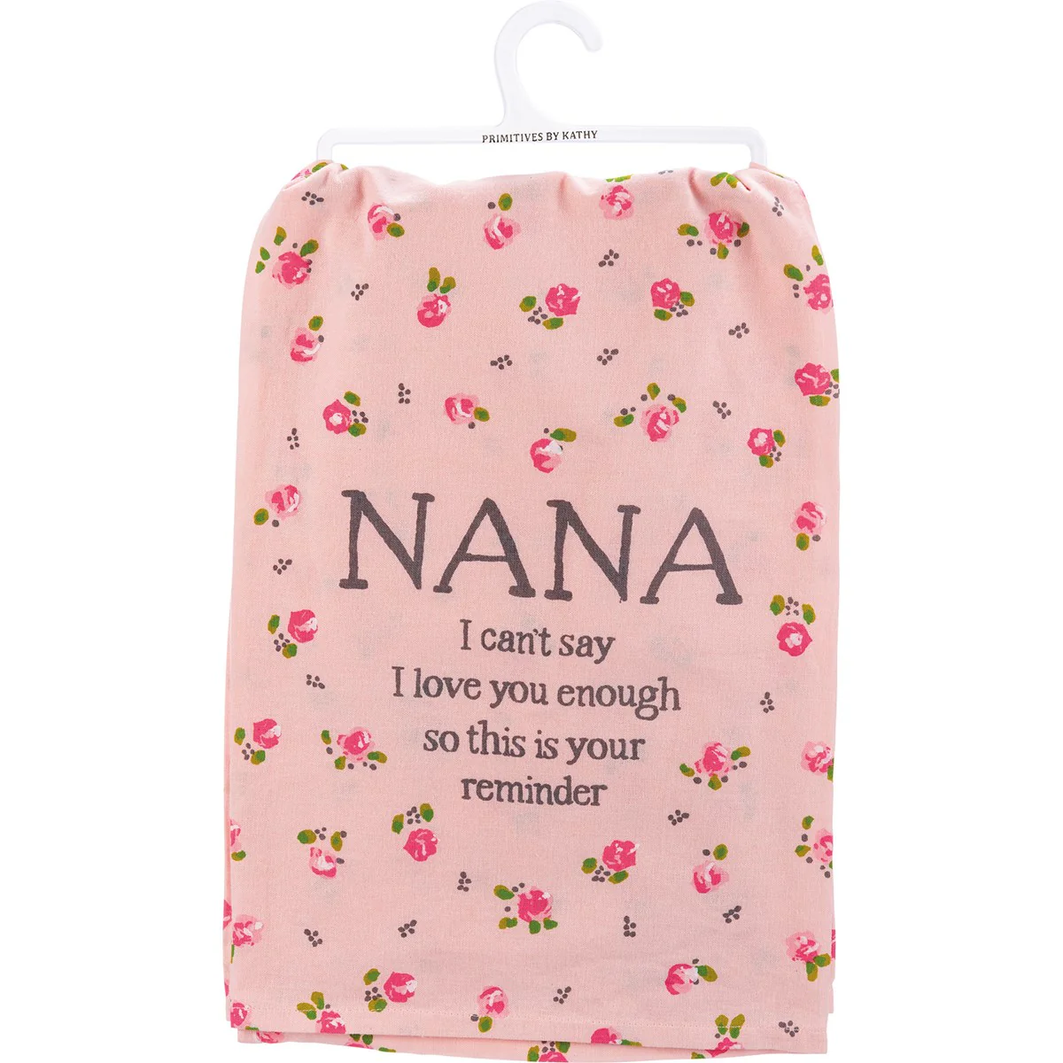 ๐ Nana I Can't Say I Love You Enough Kitchen Towel