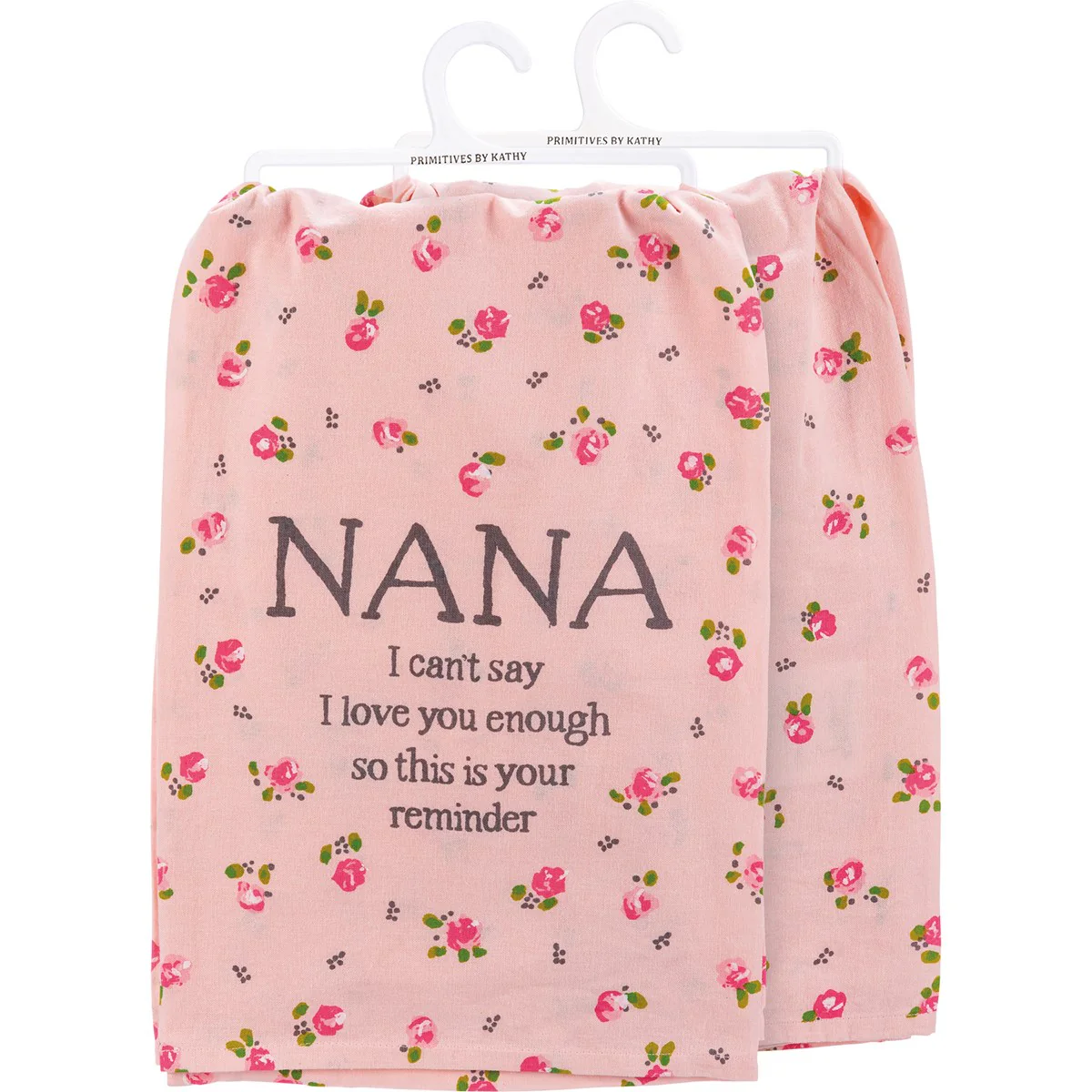 ๐ Nana I Can't Say I Love You Enough Kitchen Towel - Image 2