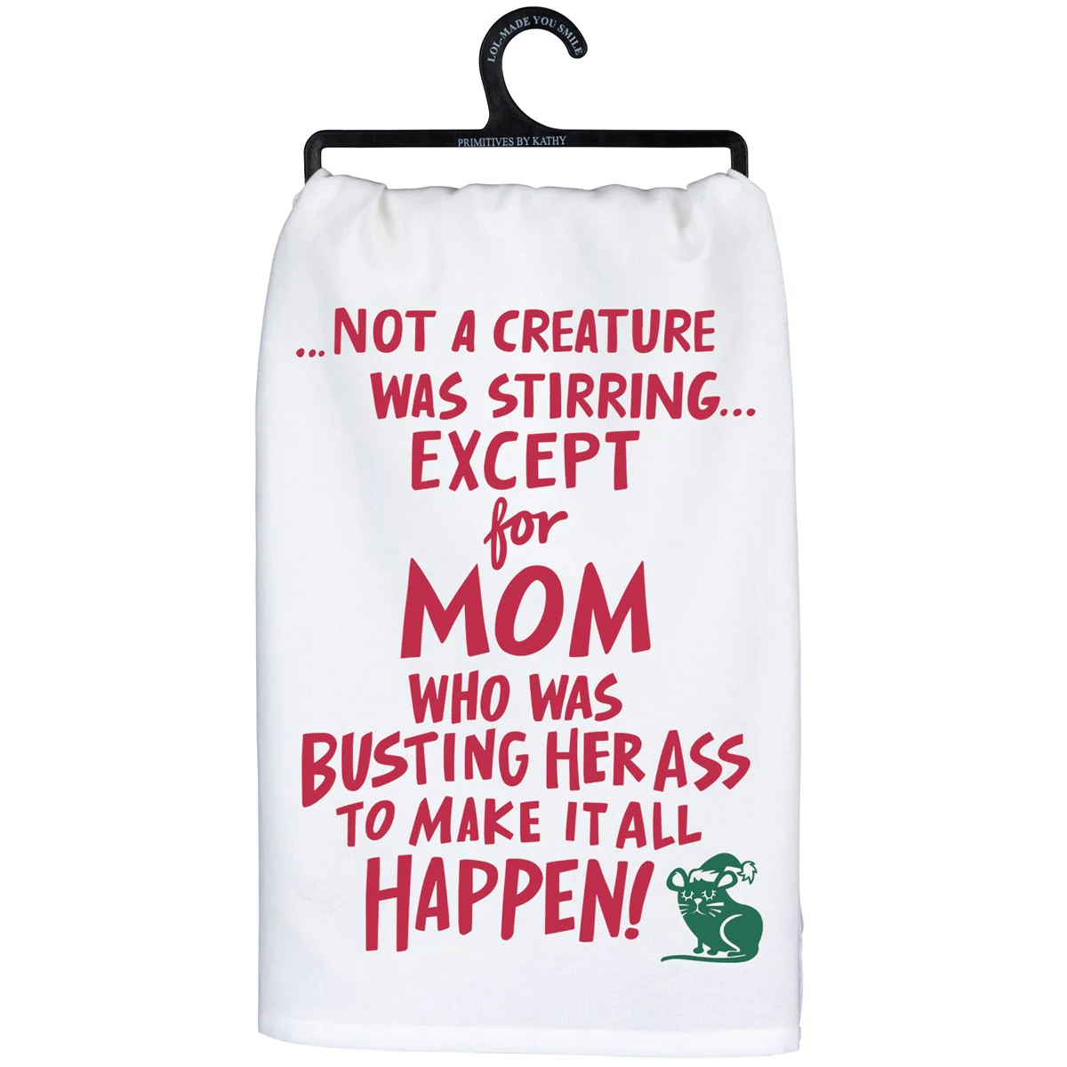 ๐ Not a Creature Was Stirring Except For Mom Christmas Kitchen Towel