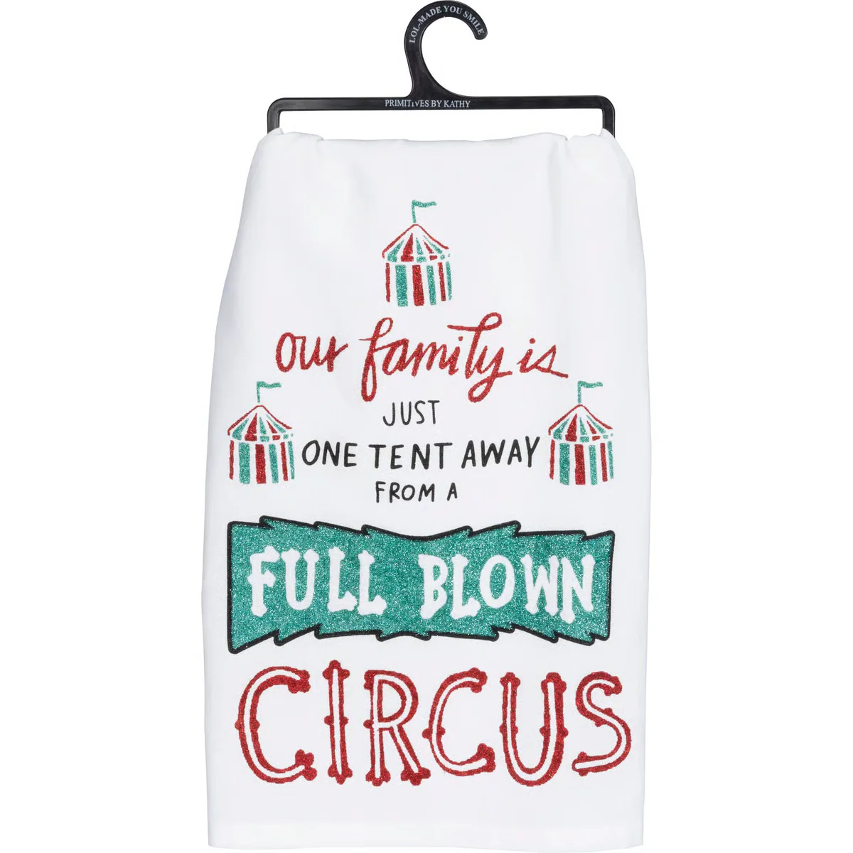 Our Family Is One Tent Away From A Circus Kitchen Towel
