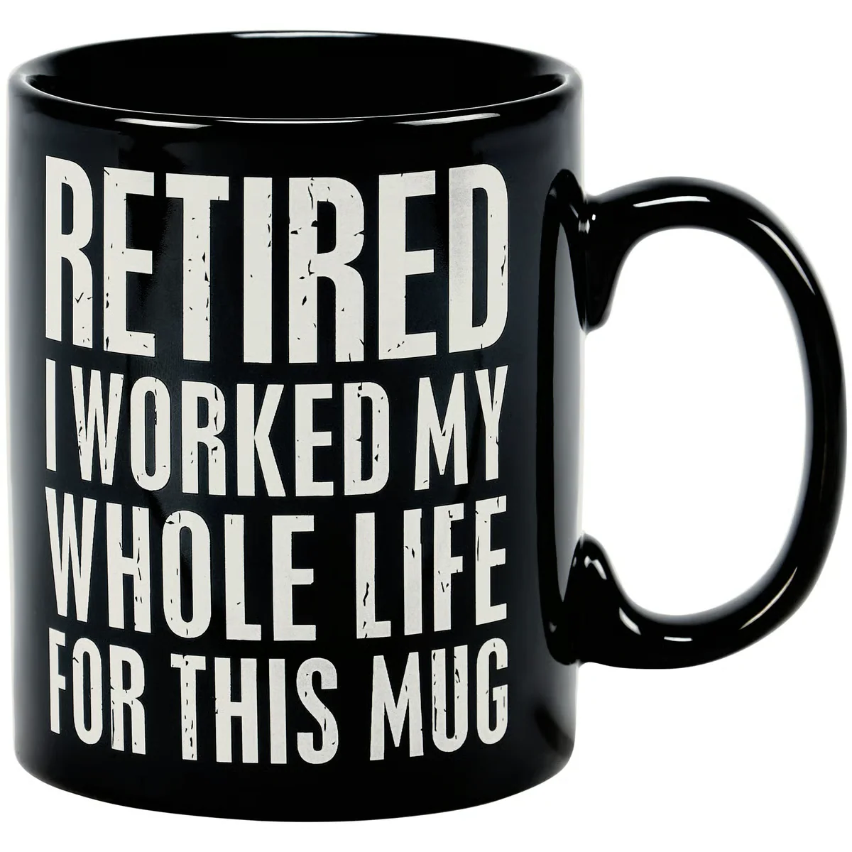 Retired I Worked My Whole Life For This Mug 20 oz Mug