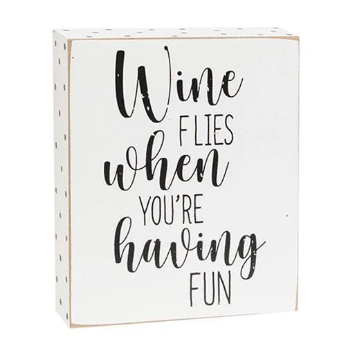 Set of 2 Wine Flies When You're Having Fun Box Signs - Image 3