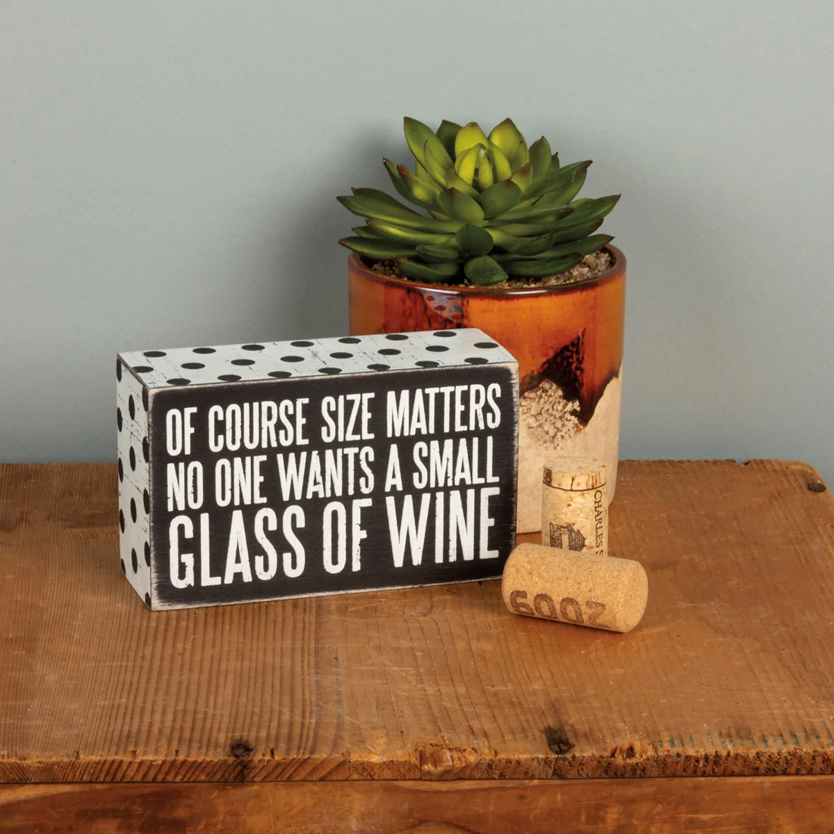 Size Matters No One Wants a Small Glass of Wine Small Box Sign - Image 2