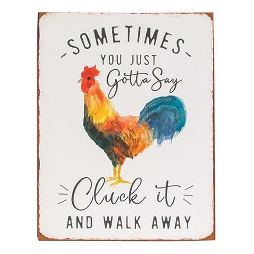 Sometimes You Just Gotta Say Cluck It Distressed Metal Sign - Image 2