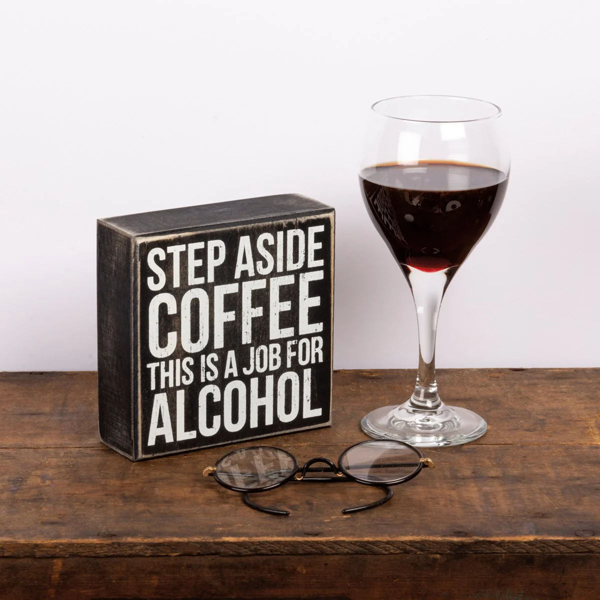Step Aside Coffee Job For Alcohol 5" Small Box Sign - Image 2
