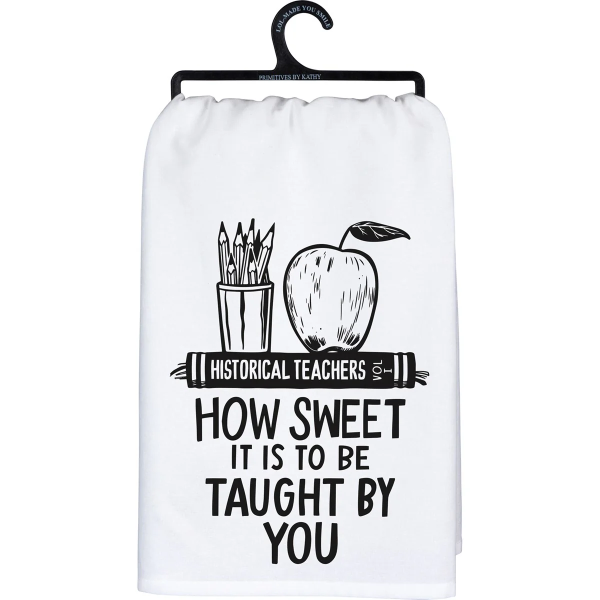Teacher How Sweet It Is To Be Taught By You Kitchen Towel