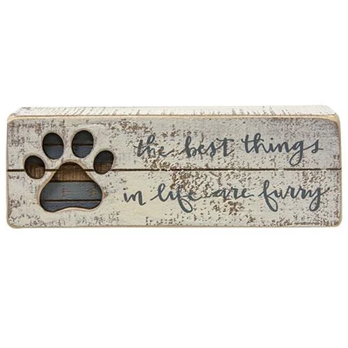 The Best Things In Life Are Furry Slat Box Sign