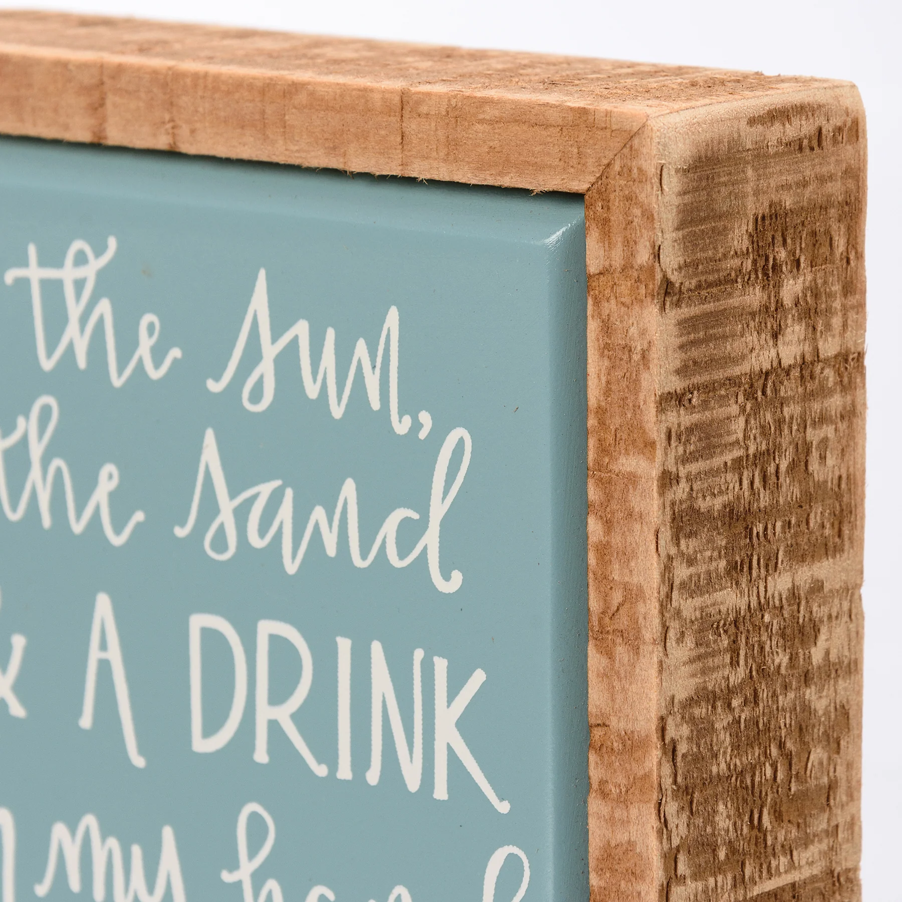 The Sun, The Sand & A Drink In My Hand Box Sign - Image 3