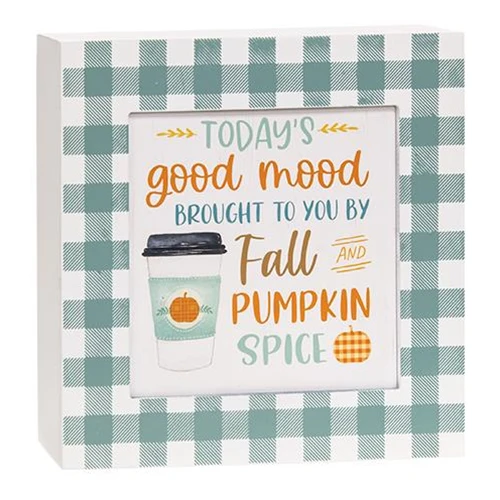 Today's Good Mood Brought to You By Fall & Pumpkin Spice 9" Box Sign - Image 2