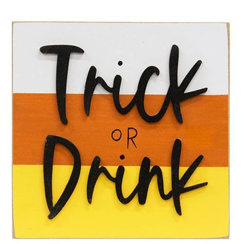 Trick or Drink 5" Halloween Block Sign