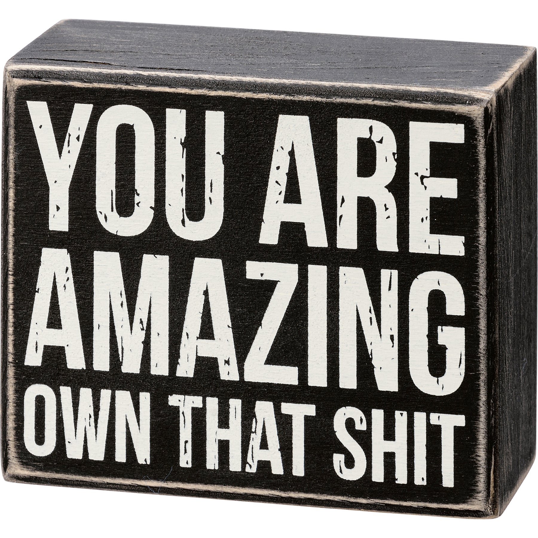 💙 You Are Amazing Own That Small Box Sign